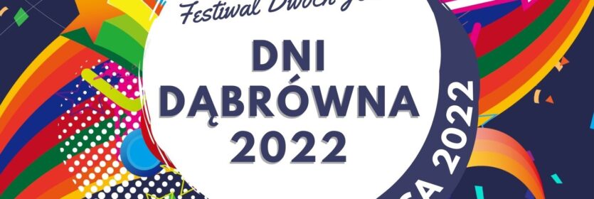Festiwal Dwóch Jezior – Dni Dąbrówna 2022